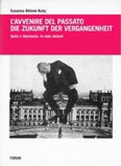 E-book, L'avvenire del passato = Die Zukunft der Vergangenheit : Italia e Germania : le note dolenti, Böhme-Kuby, Susanna, Forum