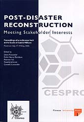 E-book, Post-disaster reconstruction : meeting stakeholder interests : proceedings of a conference held at the Scuola di sanità militare, Florence, Italy, 17-19 May 2006, Firenze University Press