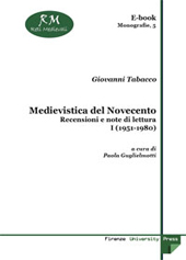 E-book, Medievistica del Novecento : recensioni e note di lettura, Tabacco, Giovanni, 1914-2002, Firenze University Press