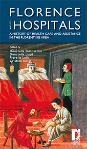 E-book, Florence and its hospitals : a history of health care in the Florentine area, Firenze University Press