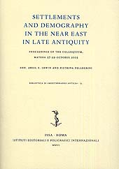 eBook, Settlements and demography in the Near East in late antiquity : proceedings of the colloquium, Matera, 27-29 October 2005, Istituti editoriali e poligrafici internazionali