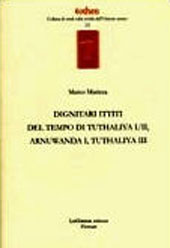 E-book, Dignitari ittiti del tempo di Tuthaliya I/ II, Arnuwanda I, Tuthaliya III, LoGisma