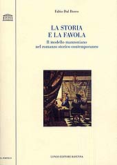 eBook, La storia e la favola : il modello manzoniano nel romanzo storico contemporaneo, Longo
