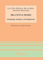 E-book, Tra città e museo : itinerari, incroci ..., Dal Pozzolo, Luca, Name