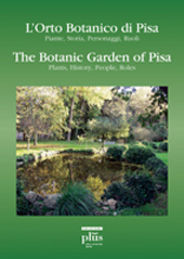 Kapitel, The Orto del mirto (the Myrtle Garden) ; The Seed Bank of the Botanical Garden ; The Greenhouse of Succulent Plants ; The Aquatic Plant Pools ; The Victoria Greenhouse, PLUS-Pisa University Press