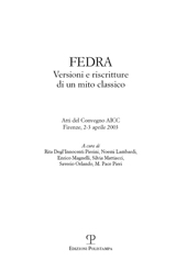 eBook, Fedra : versioni e riscritture di un mito classico : atti del convegno AICC, Firenze, 2-3 aprile 2003, Polistampa