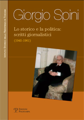 E-book, Lo storico e la politica : scritti giornalistici : 1945-1961, Spini, Giorgio, 1916-2006, Polistampa