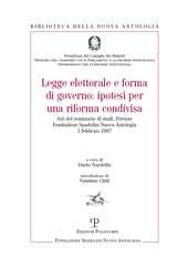 Chapter, Legge elettorale e forma di governo : ipotesi per una riforma condivisa, Polistampa : Fondazione Spadolini Nuova antologia