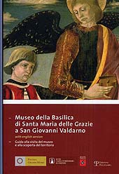 Chapter, Da Firenze al Museo della Basilica di Santa Maria delle Grazie a San Giovanni Valdarno, Polistampa