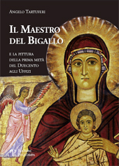 eBook, Il maestro del Bigallo e la pittura della prima metà del Duecento agli Uffizi, Polistampa