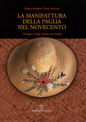 E-book, La manifattura della paglia nel Novecento : da Signa e dalla Toscana nel mondo, Polistampa