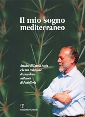 E-book, Il mio sogno mediterraneo : Amedeo di Savoia Aosta e la sua collezione di succulente nell'isola di Pantelleria, Polistampa