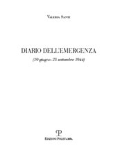 eBook, Diario dell'emergenza : 19 giugno-25 settembre 1944, Santi, Valeria, 1922-2005, Polistampa