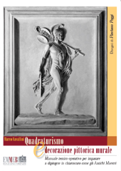 E-book, Quadraturismo e decorazione pittorica murale : manuale tecnico-operativo per imparare a dipingere in chiaroscuro come gli antichi maestri, Emmebi Edizioni