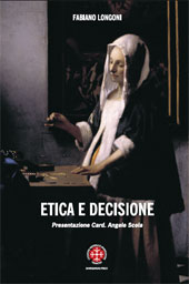E-book, Etica e decisione : prospettive filosofico- teologiche ed esperienziali, Longoni, Fabiano, Marcianum Press