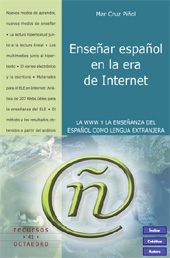 eBook, Enseñar español en la era de internet : la www y la enseñanza del español como lengua extranjera, Cruz Piñol, Mar., Editorial Octaedro