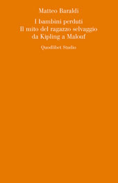 E-book, I bambini perduti : il mito del ragazzo selvaggio da Kipling a Malouf, Quodlibet