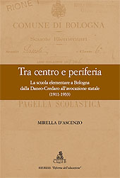E-book, Tra centro e periferia : la scuola elementare a Bologna dalla Daneo-Credaro all'avocazione statale (1911-1933), CLUEB