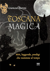 E-book, Toscana magica : miti, leggende, prodigi che resistono al tempo, Sarnus