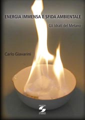eBook, Energia immensa e sfida ambientale : gli idrati del metano, Giavarini, Claudio, [Università La Sapienza]