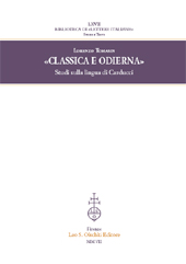 E-book, Classica e odierna : studi sulla lingua di Carducci, Tomasin, Lorenzo, L.S. Olschki