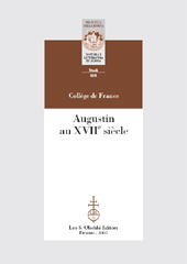 E-book, Augustin au XVIIe siècle : actes du colloque organisé par Carlo Ossola au Collège de France les 30 septembre et 1er octobre 2004, L.S. Olschki