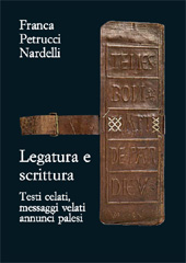 E-book, Legatura e scrittura : testi celati, messaggi velati, annunci palesi, Petrucci Nardelli, Franca, L.S. Olschki