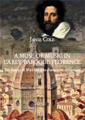 E-book, A Muse of Music in Early Baroque Florence : the Poetry of Michelangelo Buonarroti il Giovane, Cole, Janie, L.S. Olschki