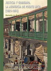 E-book, Justicia y gobierno : la audiencia de Puerto Rico, 1831-1861, Carlo Altieri, Gerardo A., CSIC