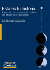 E-book, Esta es tu historia : identidad y comunicación sobre los orígenes en adopción, Universidad Pontificia Comillas