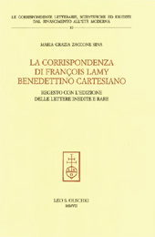 E-book, La corrispondenza di François Lamy Benedettino Cartesiano : regesto con l'edizione delle lettere inedite e rare, Lamy, Françoise, L.S. Olschki