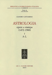 Capítulo, Astrologia : opere a stampa, 1472-1900 : I : A-L., L.S. Olschki