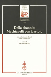 E-book, Della tirannia : Machiavelli con Bartolo : atti della giornata di studi, Firenze, 19 ottobre 2002, L.S. Olschki