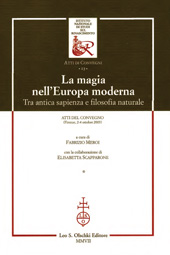 E-book, La magia nell'Europa moderna : tra antica sapienza e filosofia naturale : atti del convegno, Firenze, 2-4 ottobre 2003, L.S. Olschki