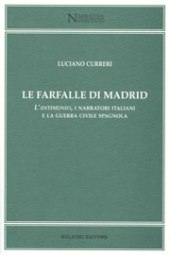 E-book, Le farfalle di Madrid : L'antimonio, i narratori italiani e la guerra civile spagnola, Curreri, Luciano, Bulzoni