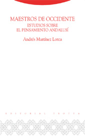 E-book, Maestros de Occidente : estudios sobre el pensamiento andalusí, Martínez Lorca, Andrés, Trotta