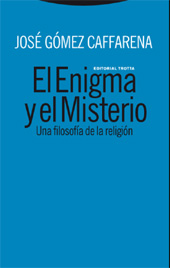 E-book, El enigma y el misterio : una filosofía de la religión, Gómez Caffarena, José, Trotta