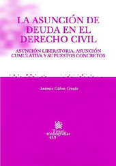 eBook, La asunción de deuda en el Derecho civil : asunción liberatoria, asunción cumulativa y supuestos concretos, Tirant lo Blanch