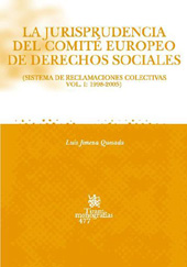 E-book, La jurisprudencia del Comité Europeo de derechos sociales : sistema de reclamaciones colectivas Vol. I : 1998-2005, Jimena Quesada, Luis, Tirant lo Blanch