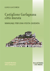 E-book, Castiglione Garfagnana città murata : manuale per una visita guidata, Lucchesi, Luigi, M. Pacini Fazzi