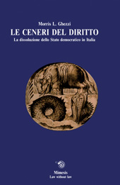 E-book, Le ceneri del diritto : la dissoluzione dello Stato democratico in Italia, Mimesis