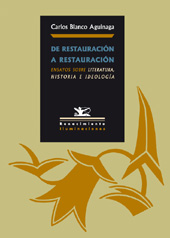 eBook, De restauración a restauración : ensayos sobre literatura, historia e ideología, Blanco Aguinaga, Carlos, 1939-, Editorial Renacimiento