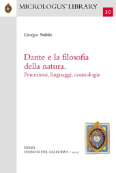 eBook, Dante e la filosofia della natura : percezioni, linguaggi, cosmologie, SISMEL : Edizioni del Galluzzo