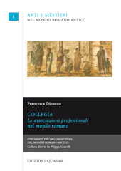E-book, Collegia : le associazioni professionali nel mondo romano, Diosono, Francesca, Edizioni Quasar