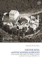 eBook, Geografia dell'incastellamento : analisi spaziale della maglia dei villaggi fortificati medievali in Toscana (XI-XIV sec.), All'insegna del giglio