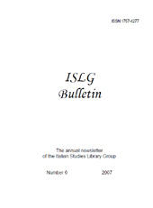 Rivista, ISLG Bulletin : the Annual Newsletter of the Italian Studies Library Group, Italian Studies Library Group