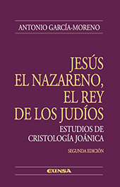 eBook, Jesús el Nazareno, el rey de los judíos : estudios de cristología joánica, EUNSA