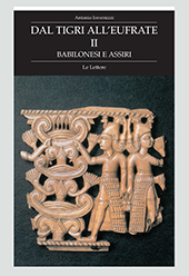 E-book, Dal Tigri all'Eufrate : II : Babilonesi e Assiri, Invernizzi, Antonio, Le Lettere
