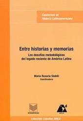 eBook, Entre historias y memorias : los desafíos metodológicos del legado reciente de América Latina, Iberoamericana  ; Vervuert