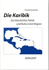 eBook, Die Karibik : zur Geschichte, Politik und Kultur einer Region, Gewecke, Frauke, Iberoamericana  ; Vervuert